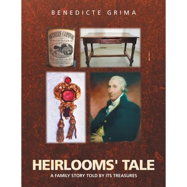 Heirlooms' Tale: A Family Story Told by Its Treasures