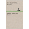 Shelters, Shacks and Shanties