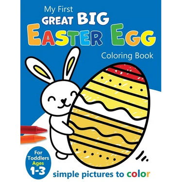 My First Great Big Easy Easter Egg Coloring Book For Toddlers Ages 1-3