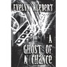 A Ghost Of A Chance