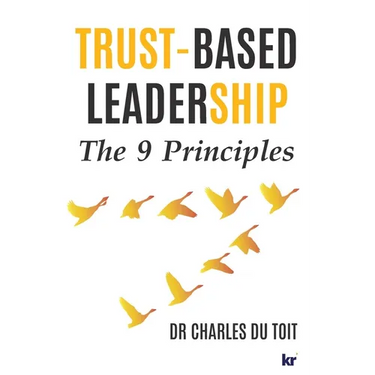 Trust-Based Leadership: The 9 Principles