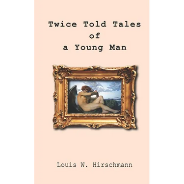 Twice Told Tales of a Young Man