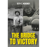 The Bridge to Victory