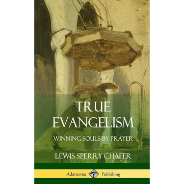 True Evangelism: Winning Souls by Prayer (Hardcover)