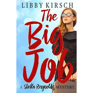 The Big Job: A Stella Reynolds Mystery