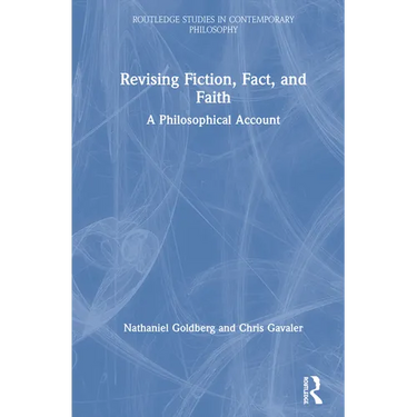 Revising Fiction, Fact, and Faith: A Philosophical Account