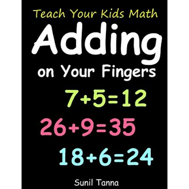 Teach Your Kids Math! Adding on Your Fingers