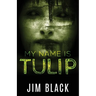 My Name Is Tulip