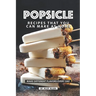 Popsicle Recipes that You Can Make at Home: Make Different Flavors Every Day