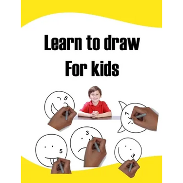 Learn to draw For kids: learn to draw easy step-by-step drawing guide