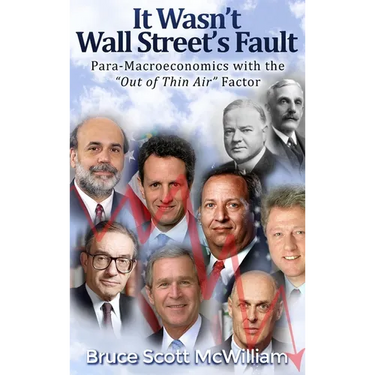 It Wasn't Wall Street's Fault: Para-Macroeconomics with the "Out of Thin Air" Factor