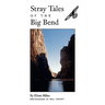 Stray Tales of the Big Bend