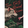 Then, Earth Swallowed Ocean: A Dark Werewolf Romance