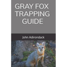 Gray Fox Trapping Guide