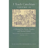 I Teach Catechism: Volume 2: A Manual for Priests, Teachers and Normal Schools