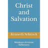 Christ and Salvation: Wesleyan-Arminian Reflections
