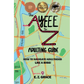 The Ayeee to Z Adulting Guide: How to Navigate Adulthood Like a Boss!