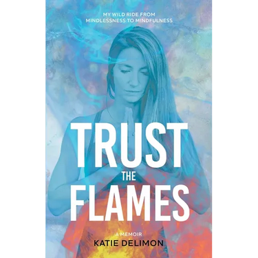Trust the Flames