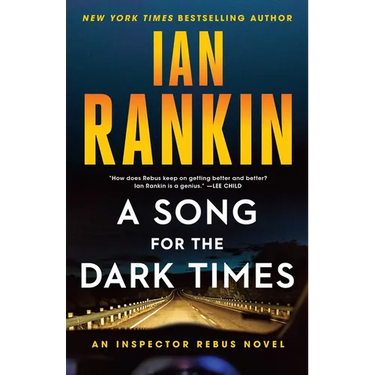 A Song for the Dark Times: An Inspector Rebus Novel