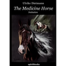 The Medicine Horse: Volume 1: Initiation