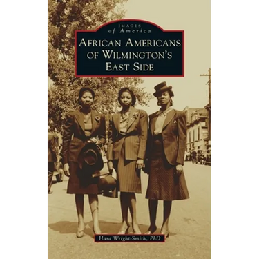 African Americans of Wilmington's East Side
