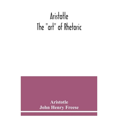 Aristotle; The "art" of rhetoric