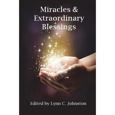Miracles & Extraordinary Blessings
