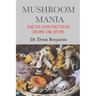 Mushroom Mania: Facts and Fiction: Hope or Hype