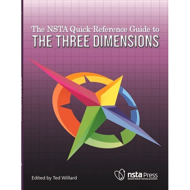 The Nsta Quick-Reference Guide to the Three Dimensions