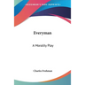 Everyman: A Morality Play