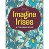 Imagine Irises: A Coloring Book