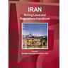 Iran Mining Laws and Regulations Handbook Volume 1 Strategic Information and Basic Laws