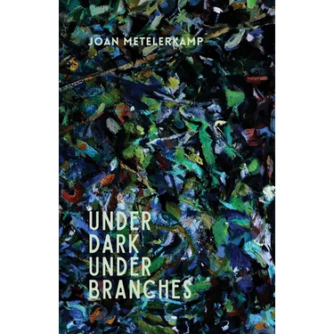 Under dark under branches