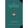 The Seven Lamps of Architecture