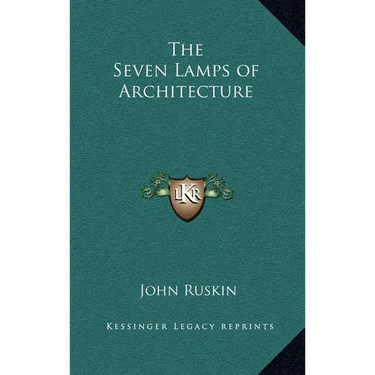 The Seven Lamps of Architecture
