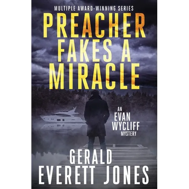 Preacher Fakes a Miracle: An Evan Wycliff Mystery