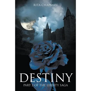 Destiny: Part 2 of the Liberty Saga