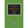 Bible Records of Barbour County, Alabama. Volume #1