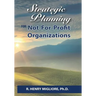Strategic Planning for Not-For-Profit Organizations