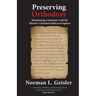 Preserving Orthodoxy: Maintaining Continuity with the Historic Christian Faith on Scripture