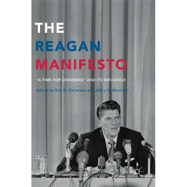 The Reagan Manifesto: "A Time for Choosing" and Its Influence