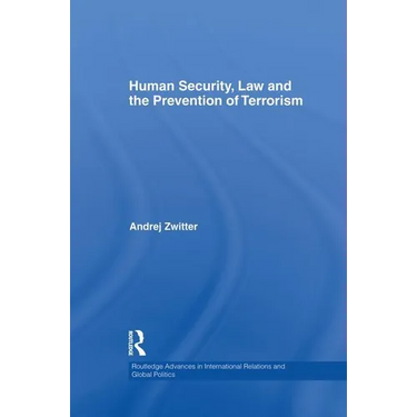 Human Security, Law and the Prevention of Terrorism