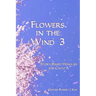 Flowers in the Wind 3: Story-Based Homilies for Cycle A