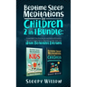 Bedtime Sleep Meditations For Children 2 In 1 Bundle: Guided Night Time Short Stories With Positive Affirmations To Help Kids & Toddlers Fall Into Dee