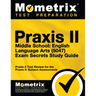 Praxis II Middle School English Language Arts (5047) Exam Secrets: Praxis II Test Review for the Praxis II: Subject Assessments