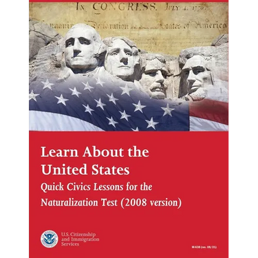 Learn About the United States: Quick Civics Lessons for the Naturalization