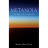 Metanoia: The Shape of the Christian Life