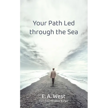 Your Path Led Through the Sea