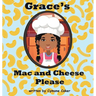 Grace's Mac and Cheese Please: Cooking with Family