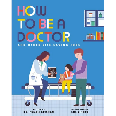 How to Be a Doctor and Other Life-Saving Jobs